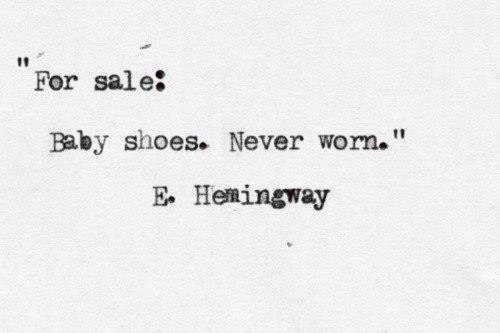 Eine Kurzgeschichte von Ernest Hemingway in Maschinenschrift: For sale: Baby shoes. Never worn.